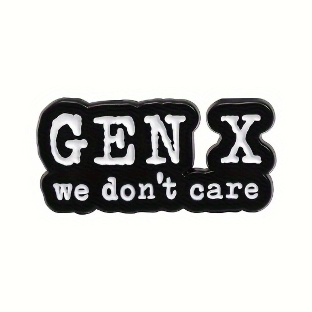 GEN X "WE DON'T CARE” OIL DRIPPED ENAMEL PIN NWT
